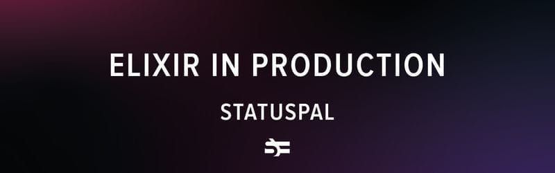elixir in production statuspal