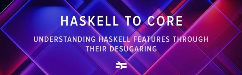 haskell to core thumbnail