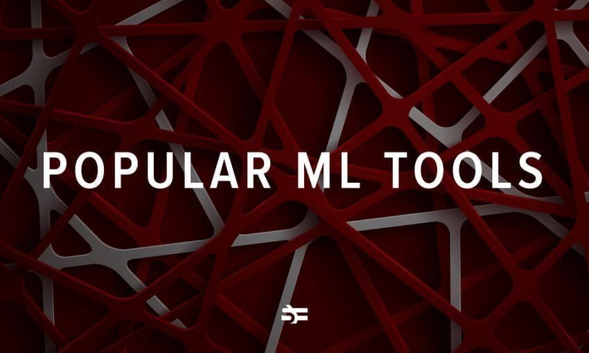 ML tools: top popular machine learning tools comparison