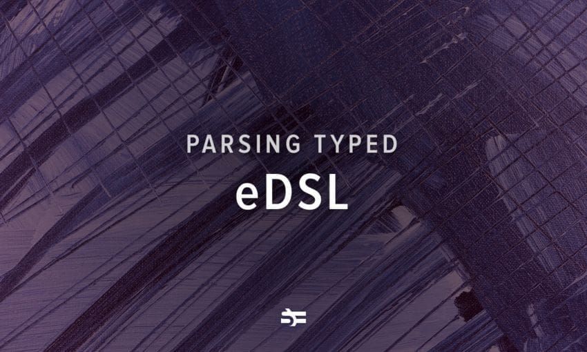 Parsing Typed eDSL